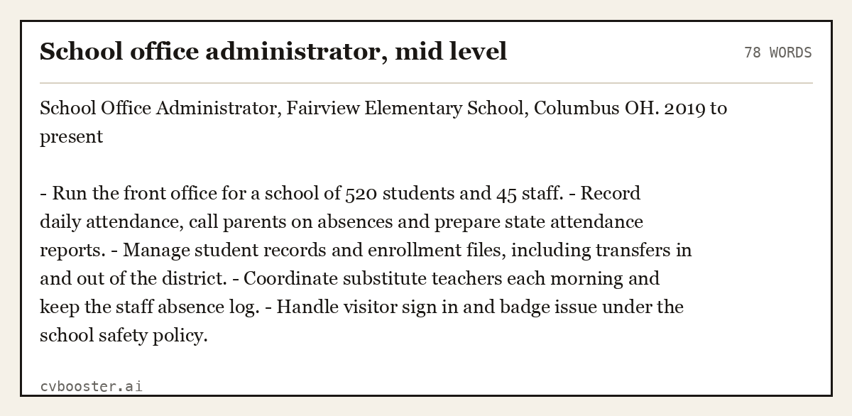 Complete School office administrator, mid level example, 78 words, laid out as it would sit in the application form