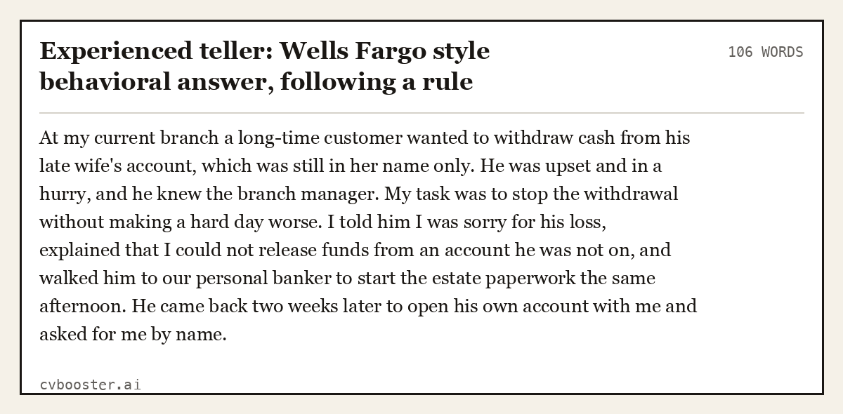 Complete Experienced teller: Wells Fargo style behavioral answer, following a rule example, 106 words, laid out as it would sit in the application form