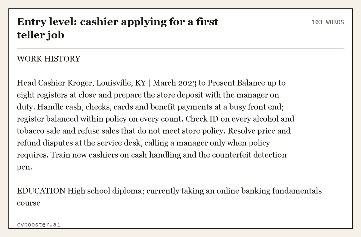 Complete Entry level: cashier applying for a first teller job example, 103 words, laid out as it would sit in the application form