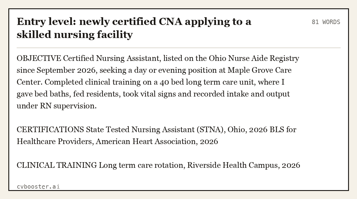 Complete Entry level: newly certified CNA applying to a skilled nursing facility example, 81 words, laid out as it would sit in the application form