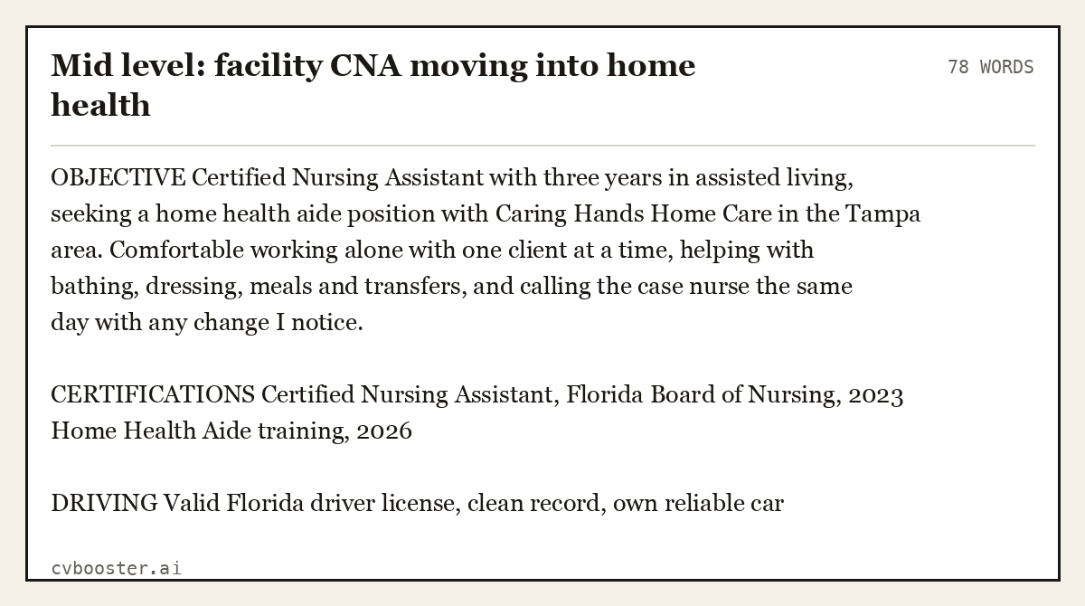 Complete Mid level: facility CNA moving into home health example, 78 words, laid out as it would sit in the application form