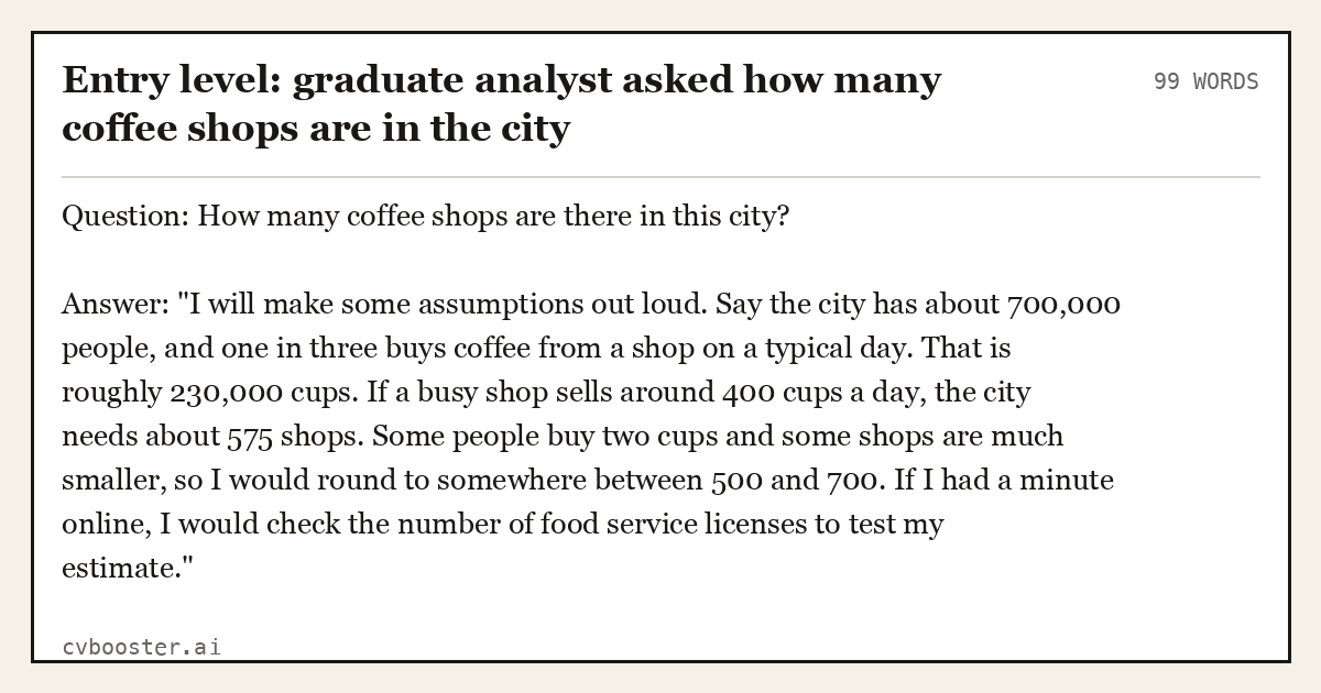 Complete Entry level: graduate analyst asked how many coffee shops are in the city example, 99 words, laid out as it would sit in the application form