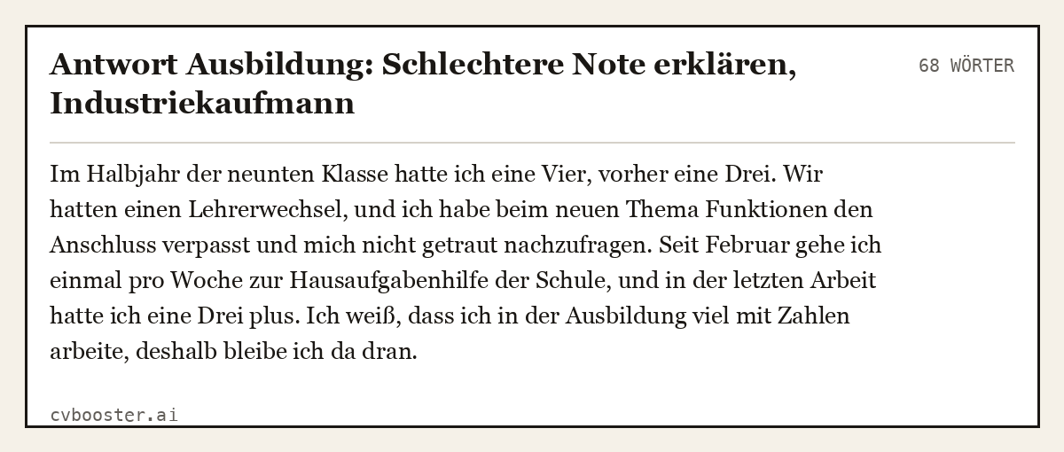 Ausgearbeitetes Beispiel: Antwort Ausbildung: Schlechtere Note erklären, Industriekaufmann, 68 Wörter