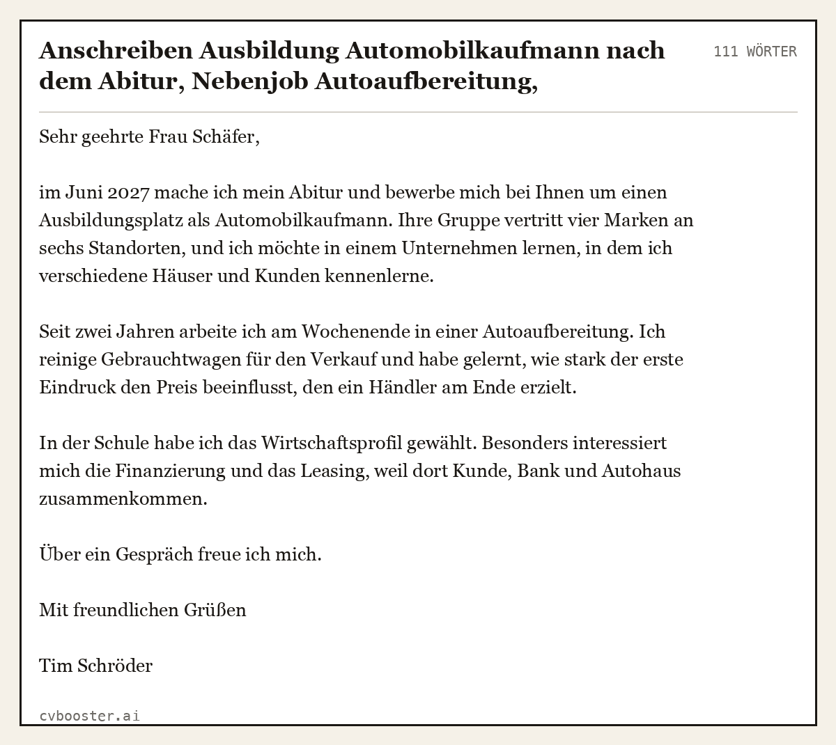 Ausgearbeitetes Beispiel: Anschreiben Ausbildung Automobilkaufmann nach dem Abitur, Nebenjob Autoaufbereitung, Autohausgruppe mit mehreren Marken, 111 Wörter