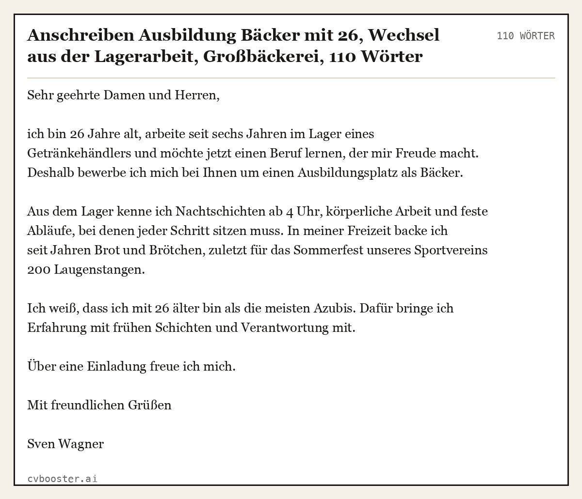Ausgearbeitetes Beispiel: Anschreiben Ausbildung Bäcker mit 26, Wechsel aus der Lagerarbeit, Großbäckerei, 110 Wörter