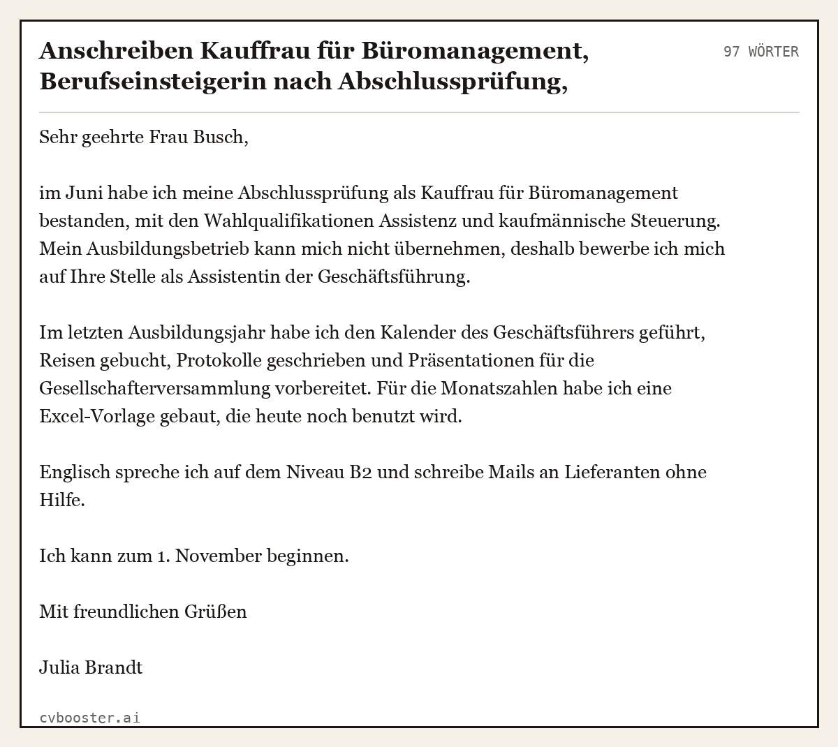 Ausgearbeitetes Beispiel: Anschreiben Kauffrau für Büromanagement, Berufseinsteigerin nach Abschlussprüfung, Assistenz Geschäftsführung, 97 Wörter