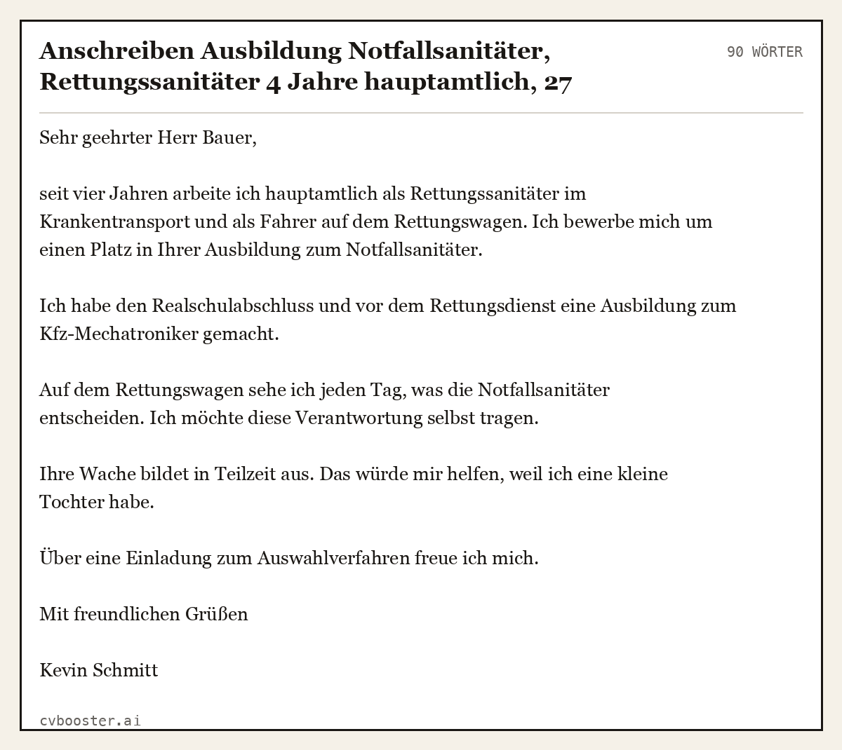 Ausgearbeitetes Beispiel: Anschreiben Ausbildung Notfallsanitäter, Rettungssanitäter 4 Jahre hauptamtlich, 27 Jahre, Realschulabschluss, 90 Wörter