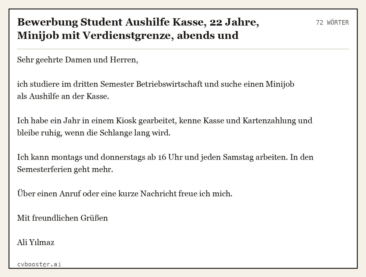 Ausgearbeitetes Beispiel: Bewerbung Student Aushilfe Kasse, 22 Jahre, Minijob mit Verdienstgrenze, abends und Samstag, 72 Wörter