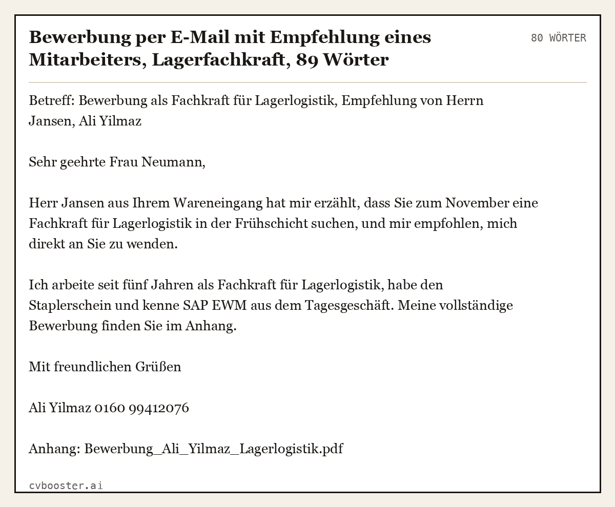 Ausgearbeitetes Beispiel: Bewerbung per E-Mail mit Empfehlung eines Mitarbeiters, Lagerfachkraft, 80 Wörter