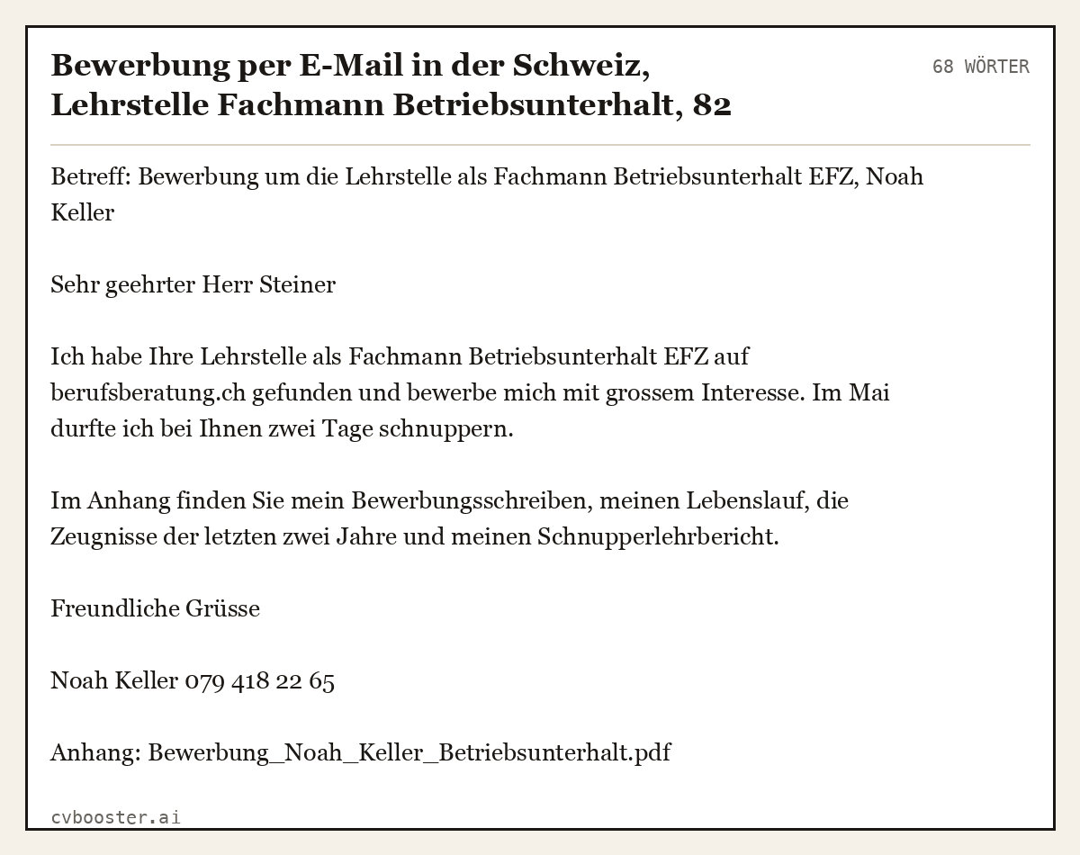 Ausgearbeitetes Beispiel: Bewerbung per E-Mail in der Schweiz, Lehrstelle Fachmann Betriebsunterhalt, 68 Wörter