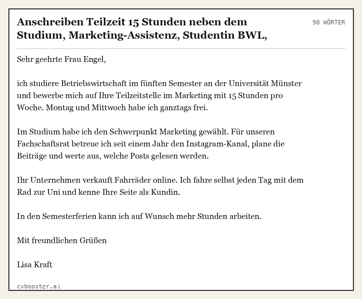 Ausgearbeitetes Beispiel: Anschreiben Teilzeit 15 Stunden neben dem Studium, Marketing-Assistenz, Studentin BWL, 98 Wörter