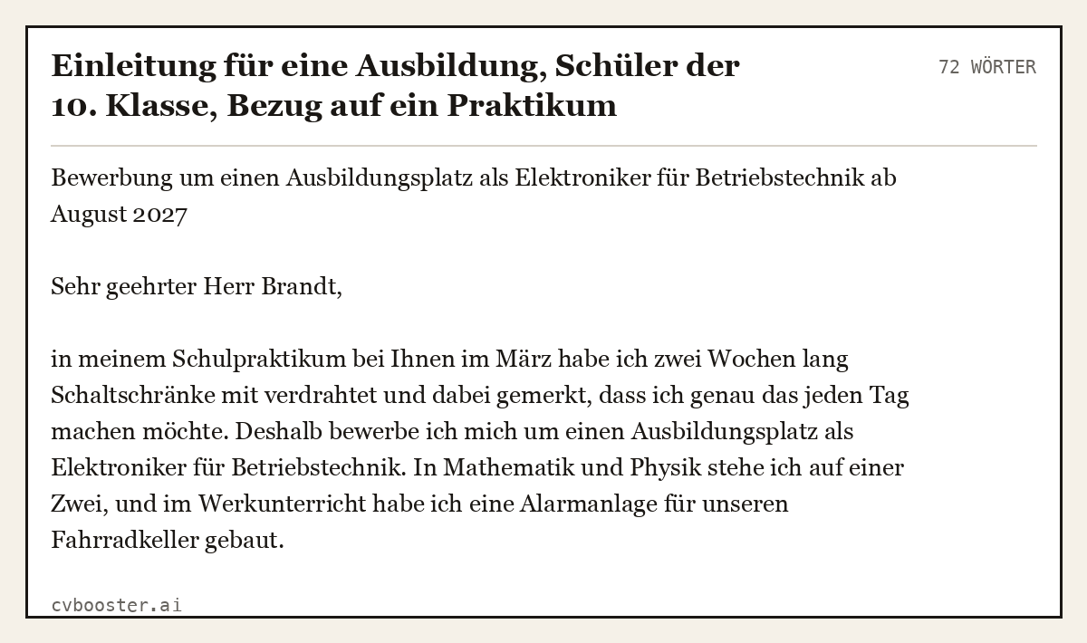 Ausgearbeitetes Beispiel: Einleitung für eine Ausbildung, Schüler der 10. Klasse, Bezug auf ein Praktikum, 72 Wörter
