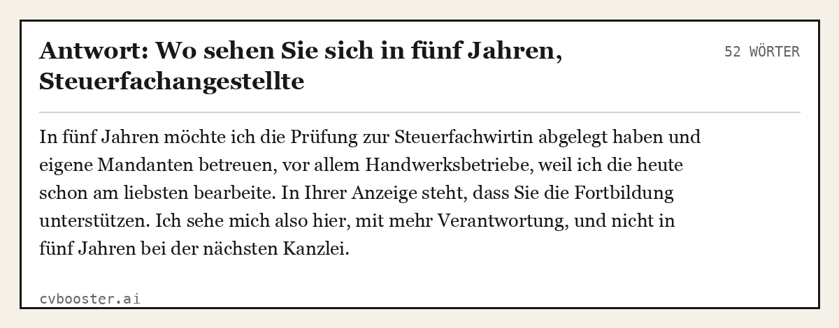 Ausgearbeitetes Beispiel: Antwort: Wo sehen Sie sich in fünf Jahren, Steuerfachangestellte, 52 Wörter
