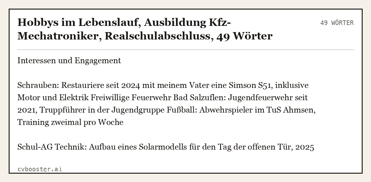 Ausgearbeitetes Beispiel: Hobbys im Lebenslauf, Ausbildung Kfz-Mechatroniker, Realschulabschluss, 49 Wörter