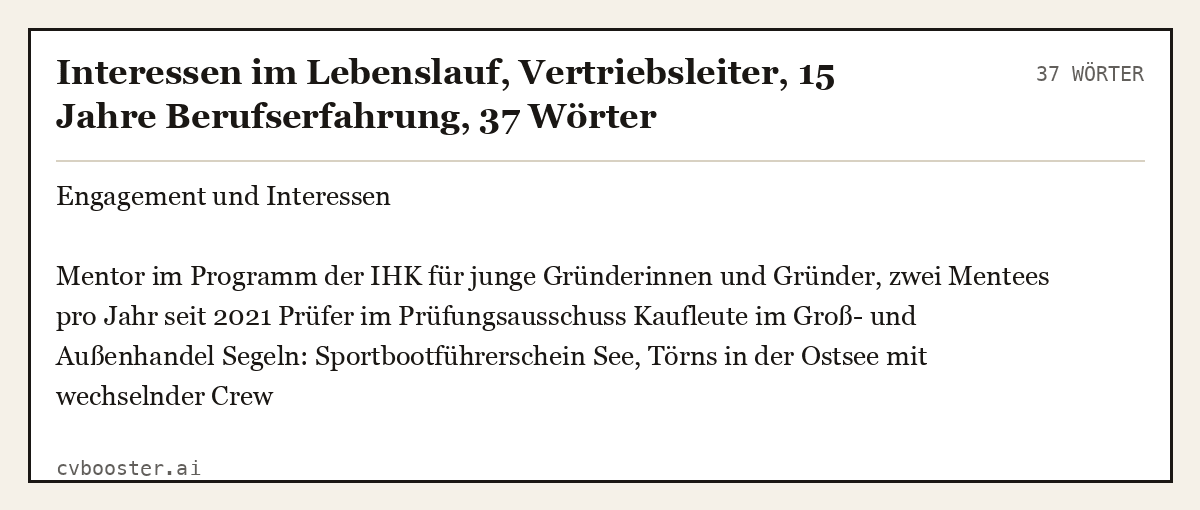 Ausgearbeitetes Beispiel: Interessen im Lebenslauf, Vertriebsleiter, 15 Jahre Berufserfahrung, 37 Wörter