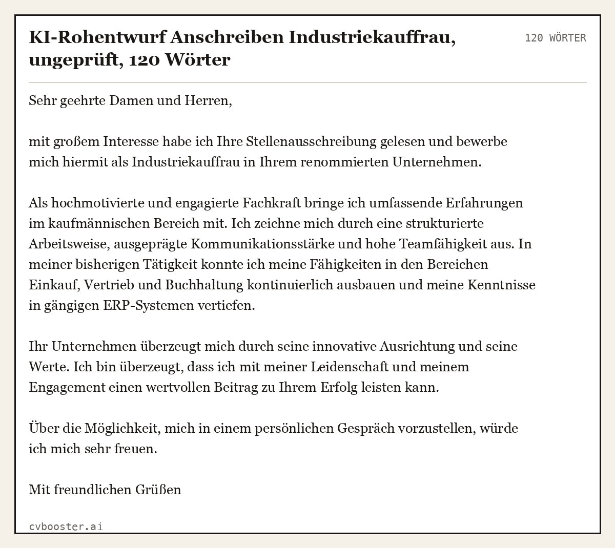 Ausgearbeitetes Beispiel: KI-Rohentwurf Anschreiben Industriekauffrau, ungeprüft, 120 Wörter