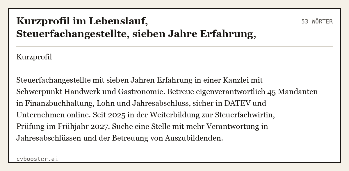 Ausgearbeitetes Beispiel: Kurzprofil im Lebenslauf, Steuerfachangestellte, sieben Jahre Erfahrung, 53 Wörter