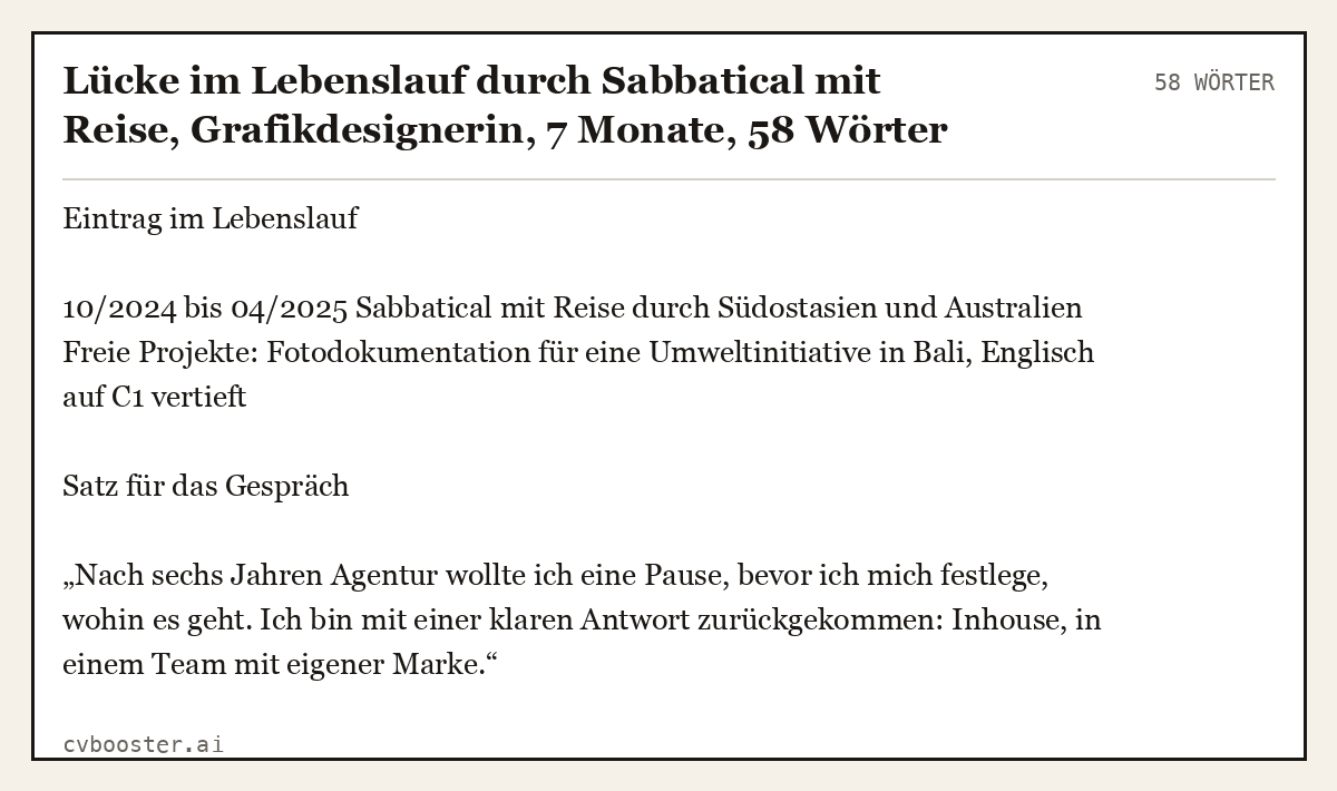Ausgearbeitetes Beispiel: Lücke im Lebenslauf durch Sabbatical mit Reise, Grafikdesignerin, 7 Monate, 58 Wörter