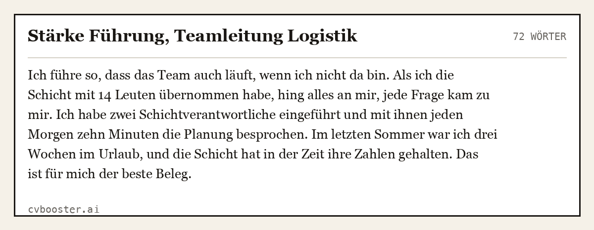 Ausgearbeitetes Beispiel: Stärke Führung, Teamleitung Logistik, 72 Wörter