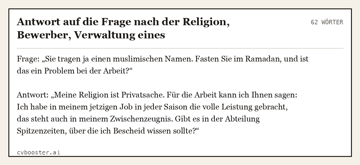 Ausgearbeitetes Beispiel: Antwort auf die Frage nach der Religion, Bewerber, Verwaltung eines Industrieunternehmens, 62 Wörter