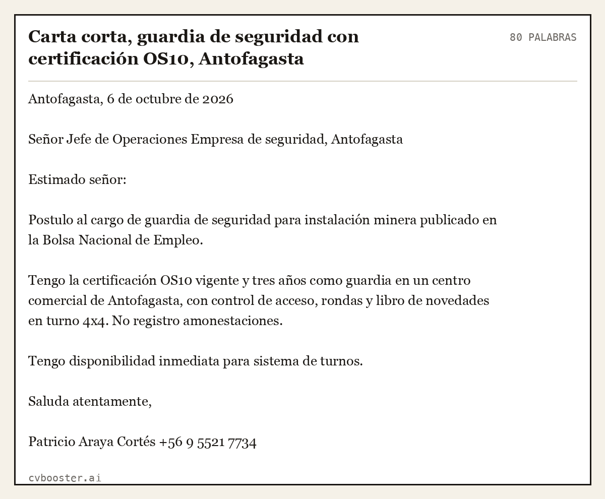 Ejemplo completo: Carta corta, guardia de seguridad con certificación OS10, Antofagasta, 80 palabras