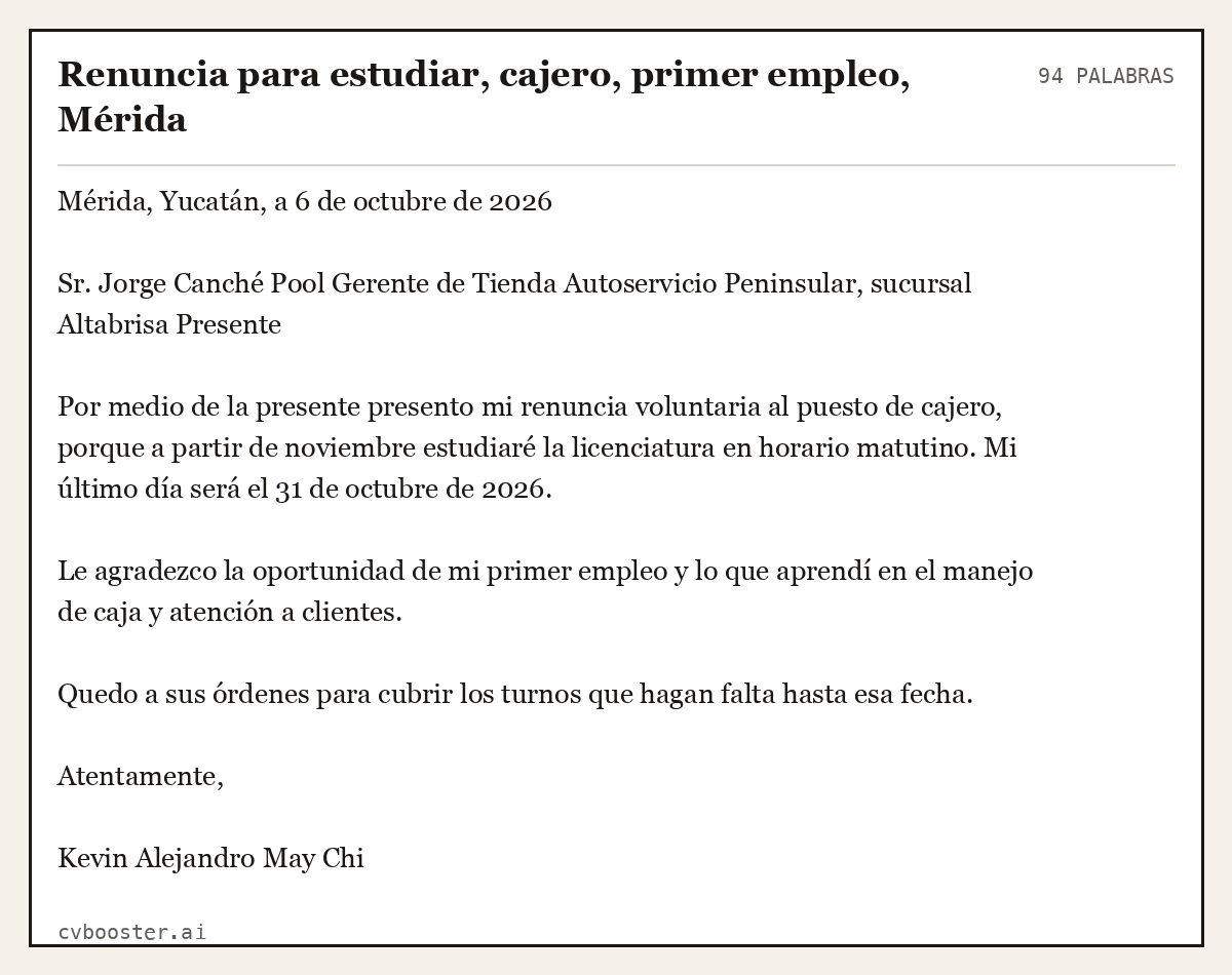 Ejemplo completo: Renuncia para estudiar, cajero, primer empleo, Mérida, 94 palabras