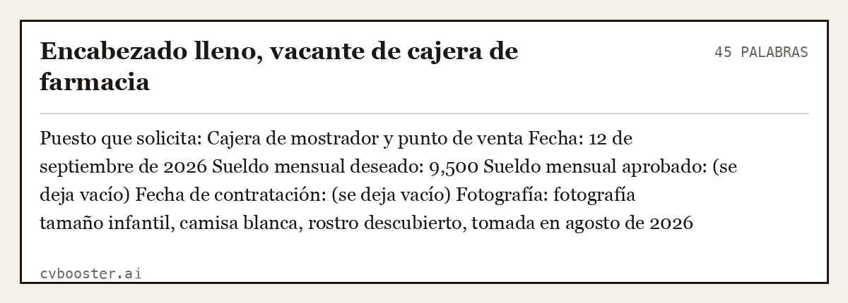 Ejemplo completo: Encabezado lleno, vacante de cajera de farmacia, 45 palabras