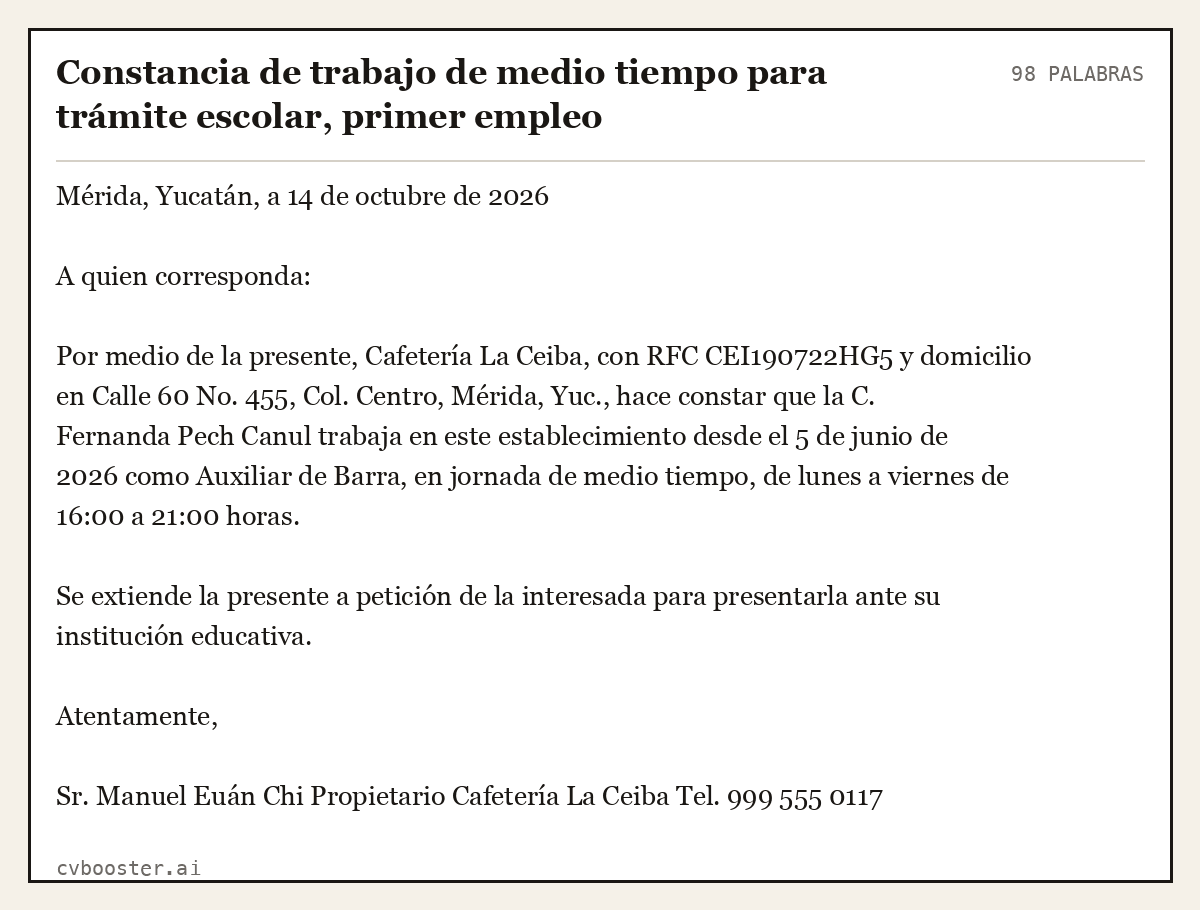 Ejemplo completo: Constancia de trabajo de medio tiempo para trámite escolar, primer empleo, 98 palabras