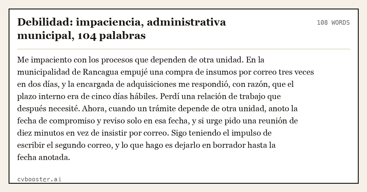 Ejemplo completo: Debilidad: impaciencia, administrativa municipal, 108 palabras