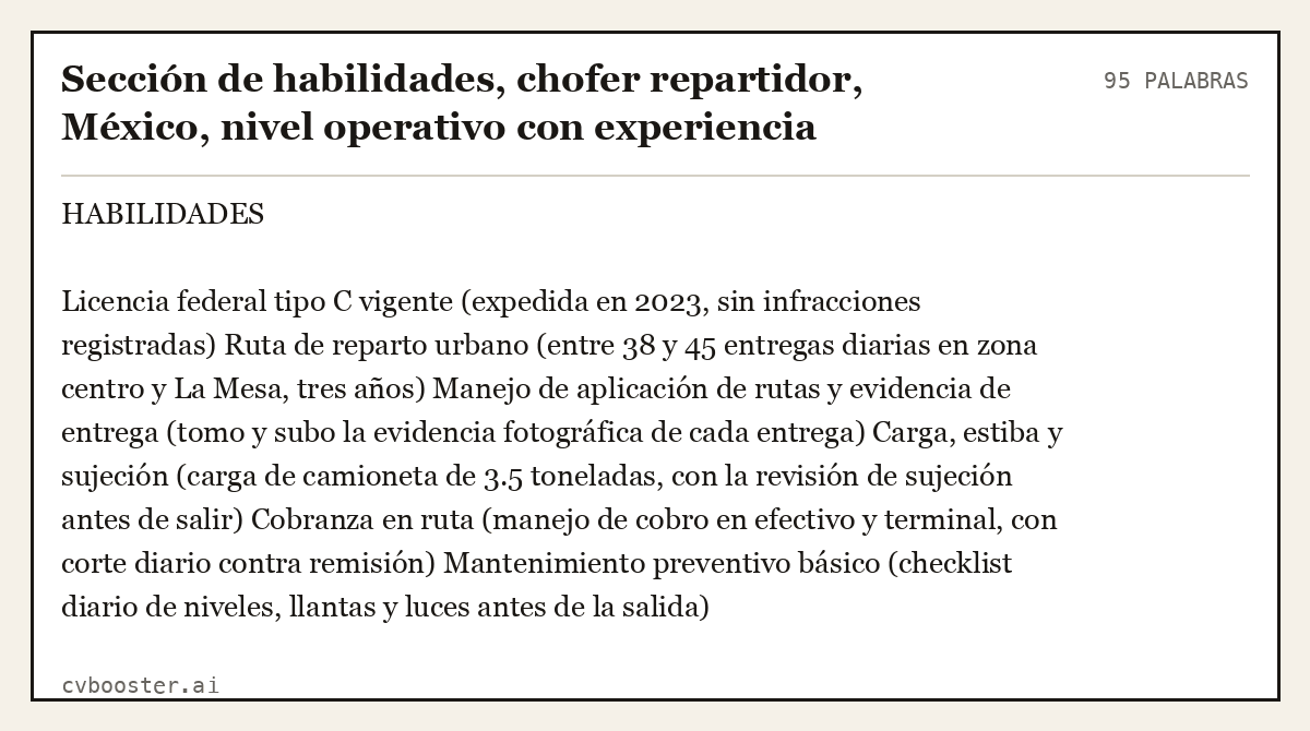 Ejemplo completo: Sección de habilidades, chofer repartidor, México, nivel operativo con experiencia, 95 palabras