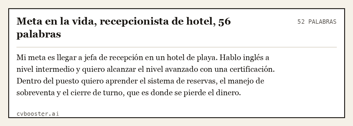 Ejemplo completo: Meta en la vida, recepcionista de hotel, 56 palabras, 52 palabras