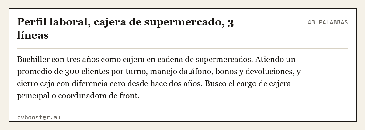 Ejemplo completo: Perfil laboral, cajera de supermercado, 3 líneas, 43 palabras