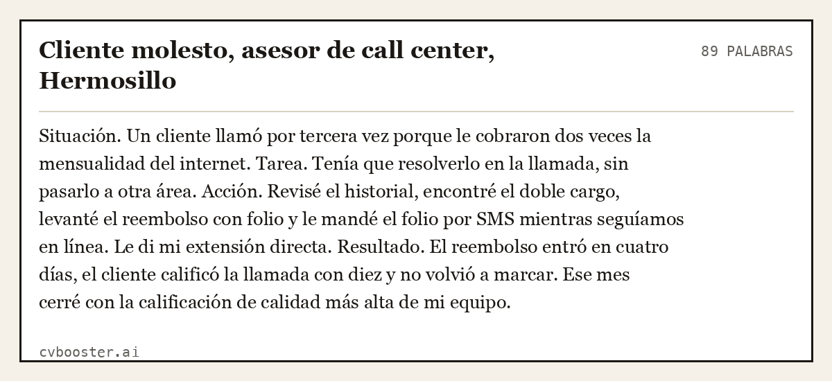 Ejemplo completo: Cliente molesto, asesor de call center, Hermosillo, 89 palabras