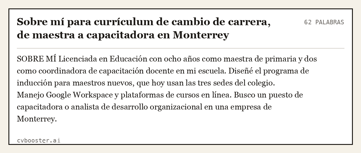 Ejemplo completo: Sobre mí para currículum de cambio de carrera, de maestra a capacitadora en Monterrey, 62 palabras