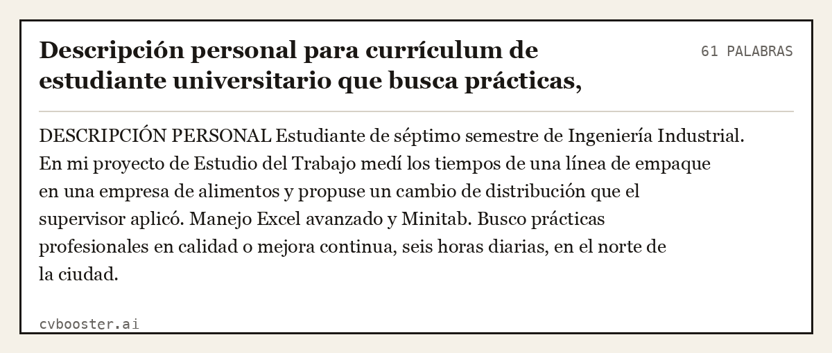 Ejemplo completo: Descripción personal para currículum de estudiante universitario que busca prácticas, Ciudad de México, 61 palabras