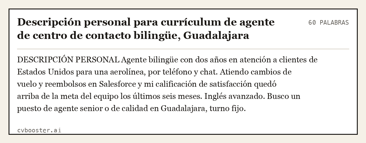 Ejemplo completo: Descripción personal para currículum de agente de centro de contacto bilingüe, Guadalajara, 60 palabras