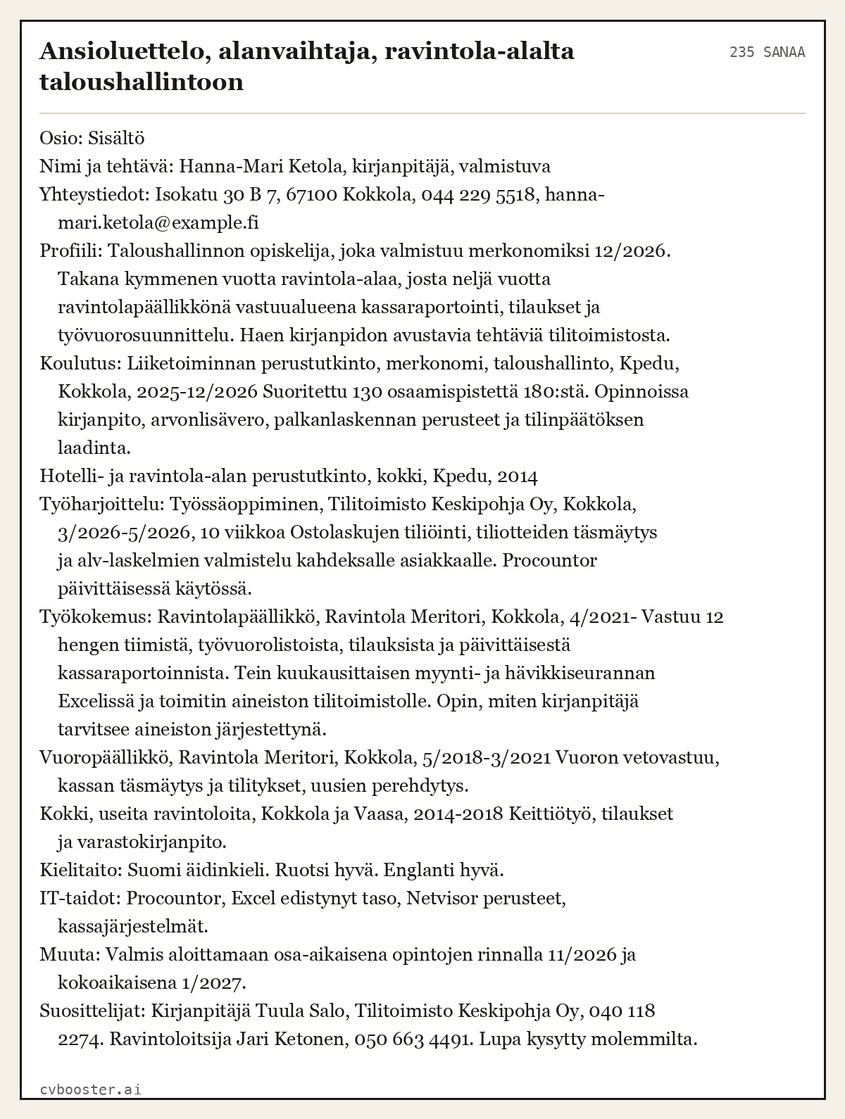 Valmis esimerkki: Ansioluettelo, alanvaihtaja, ravintola-alalta taloushallintoon, 235 sanaa