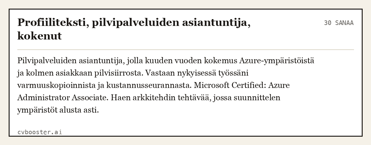Valmis esimerkki: Profiiliteksti, pilvipalveluiden asiantuntija, kokenut, 30 sanaa