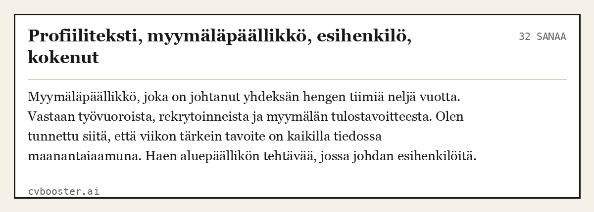 Valmis esimerkki: Profiiliteksti, myymäläpäällikkö, esihenkilö, kokenut, 32 sanaa