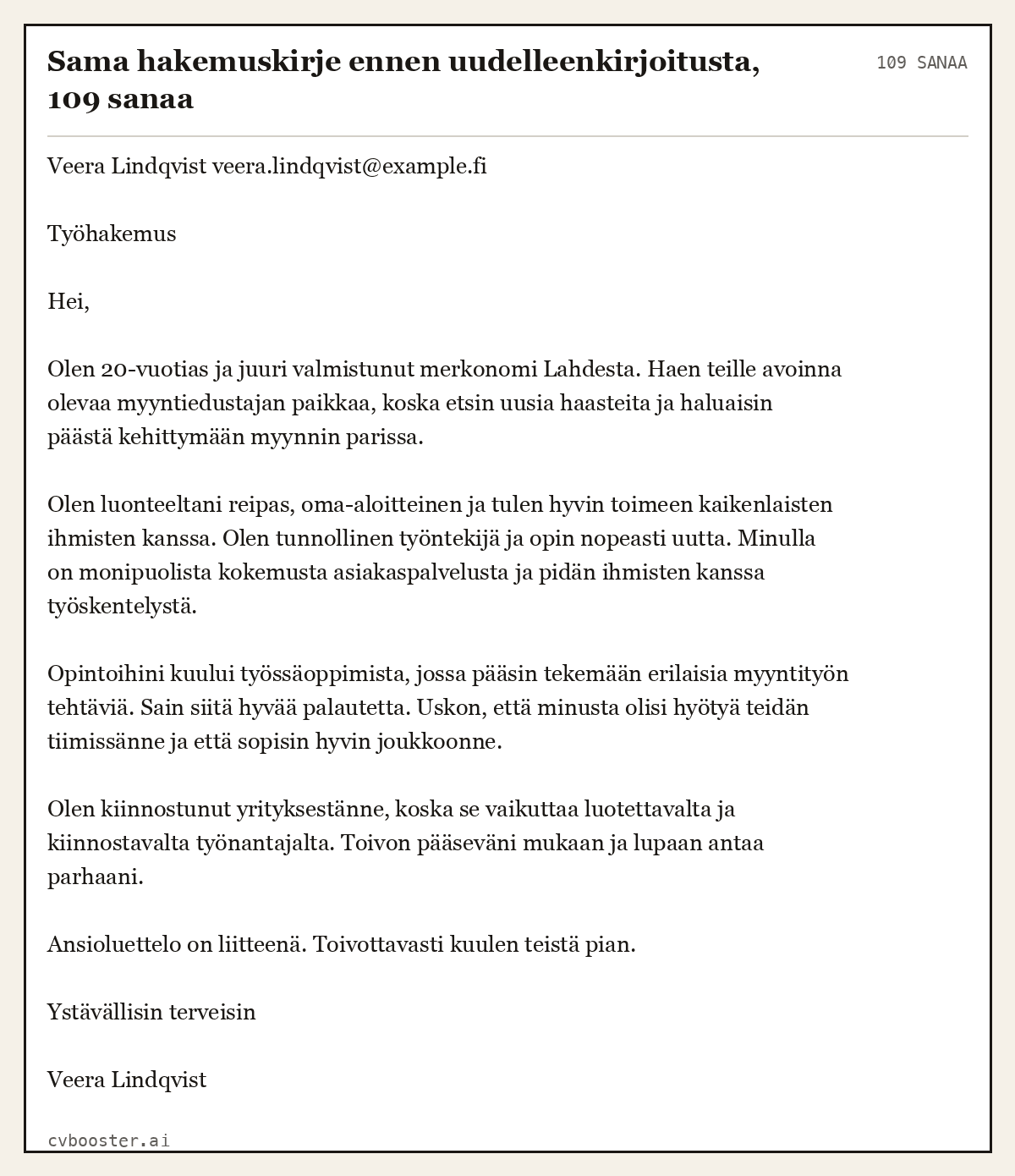 Valmis esimerkki: Sama hakemuskirje ennen uudelleenkirjoitusta, 109 sanaa, 109 sanaa
