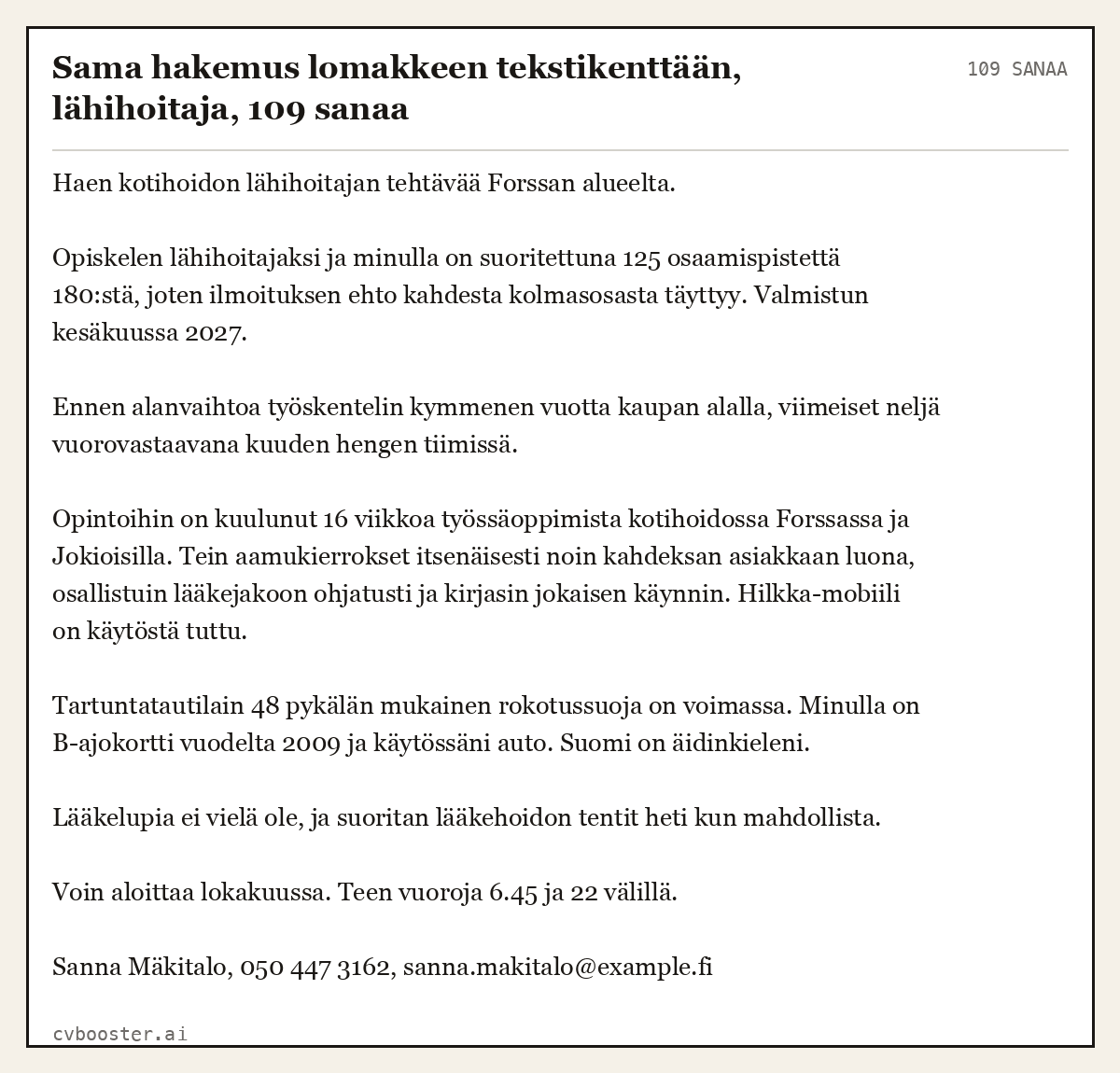Valmis esimerkki: Sama hakemus lomakkeen tekstikenttään, lähihoitaja, 109 sanaa, 109 sanaa