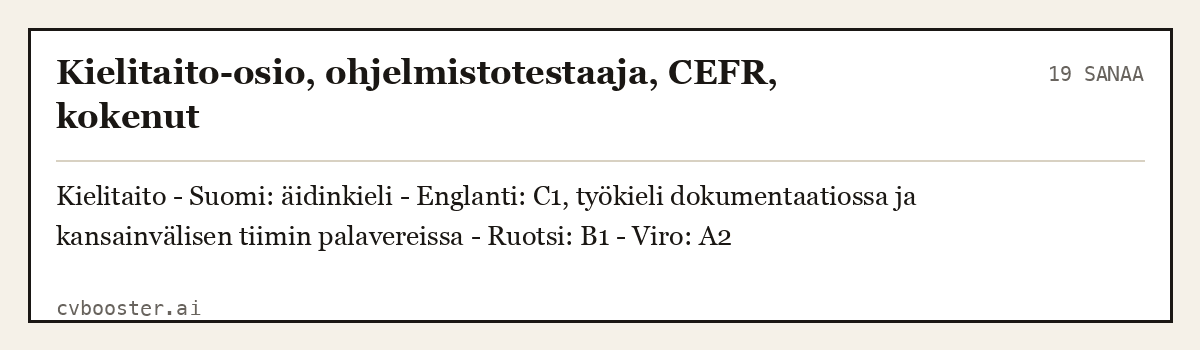 Valmis esimerkki: Kielitaito-osio, ohjelmistotestaaja, CEFR, kokenut, 19 sanaa
