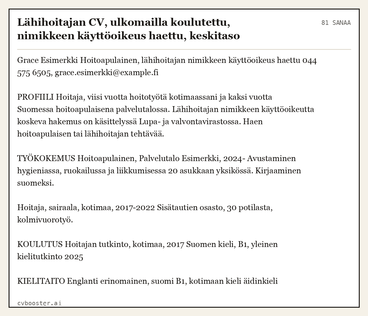 Valmis esimerkki: Lähihoitajan CV, ulkomailla koulutettu, nimikkeen käyttöoikeus haettu, keskitaso, 81 sanaa
