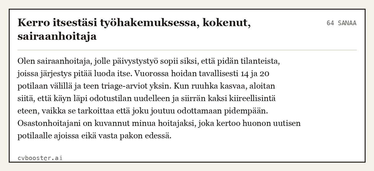 Valmis esimerkki: Kerro itsestäsi työhakemuksessa, kokenut, sairaanhoitaja, 64 sanaa