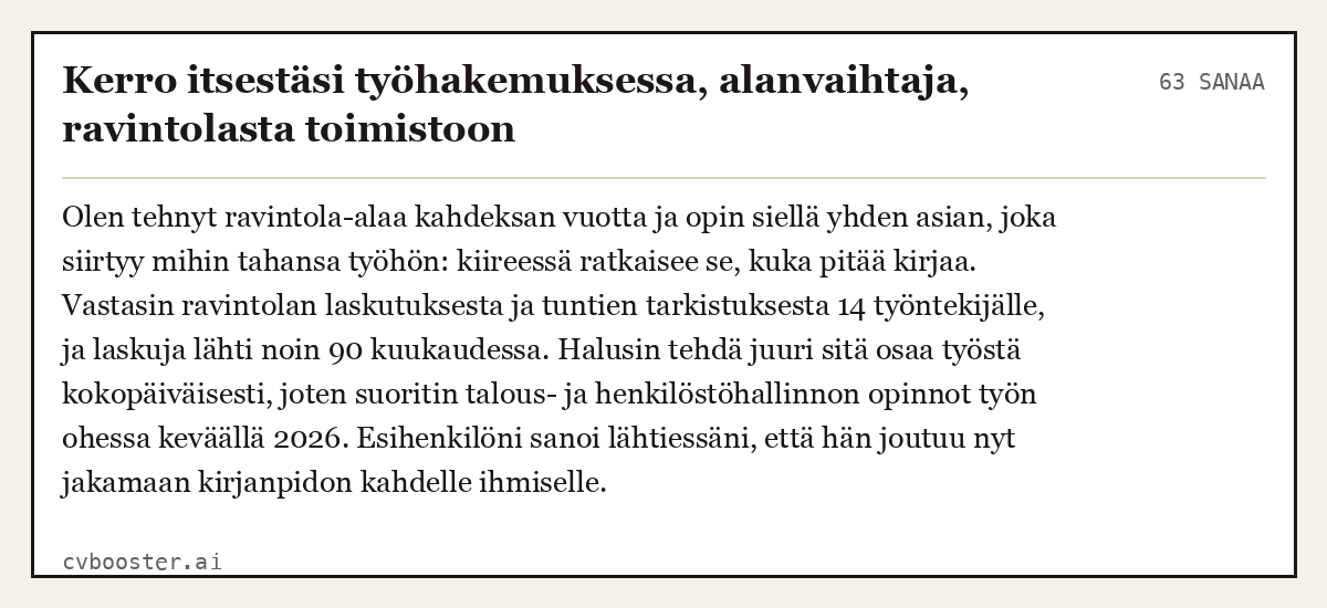Valmis esimerkki: Kerro itsestäsi työhakemuksessa, alanvaihtaja, ravintolasta toimistoon, 63 sanaa