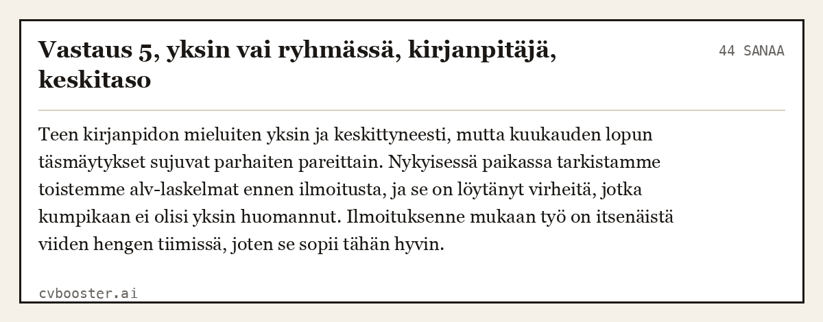 Valmis esimerkki: Vastaus 5, yksin vai ryhmässä, kirjanpitäjä, keskitaso, 44 sanaa