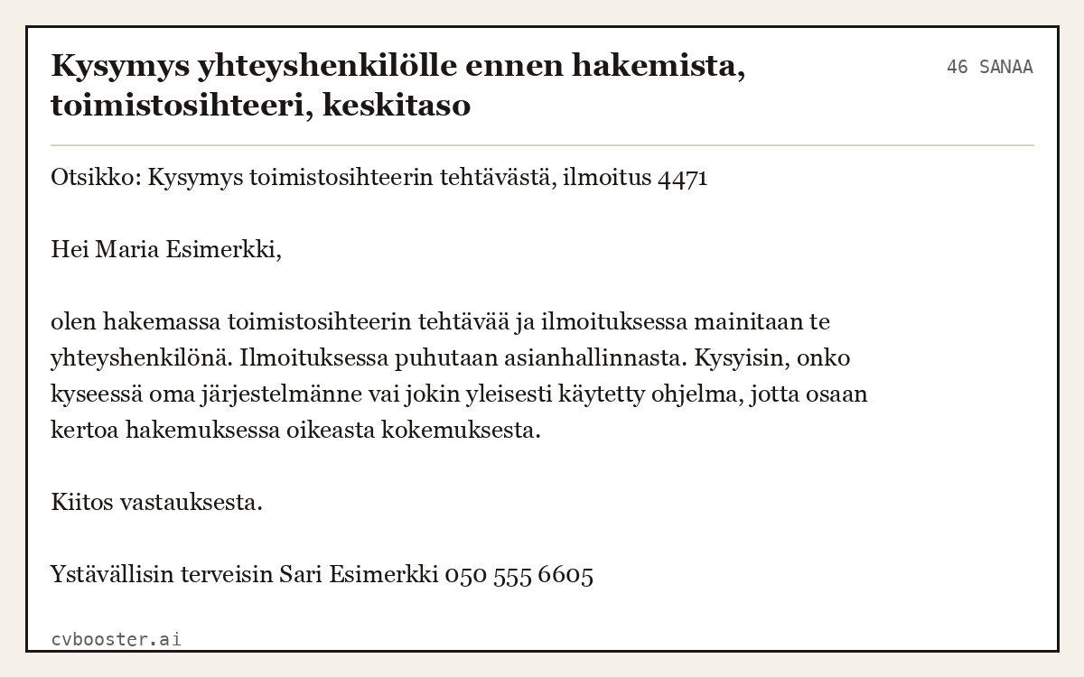 Valmis esimerkki: Kysymys yhteyshenkilölle ennen hakemista, toimistosihteeri, keskitaso, 46 sanaa