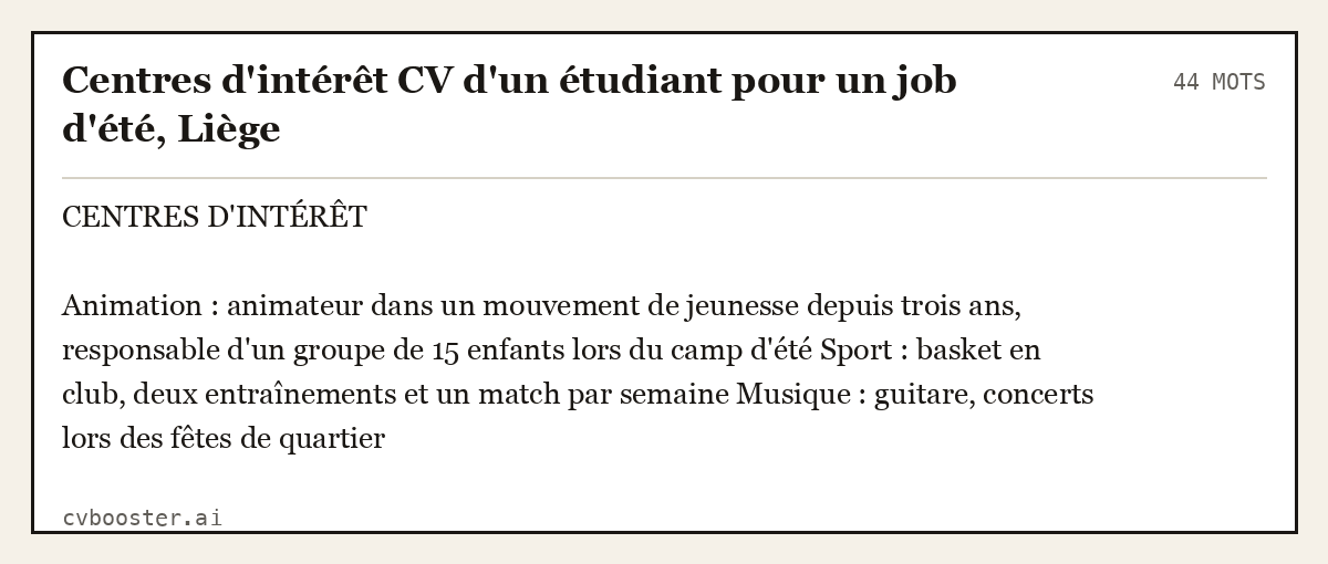 Exemple complet: Centres d'intérêt CV d'un étudiant pour un job d'été, Liège, 44 mots