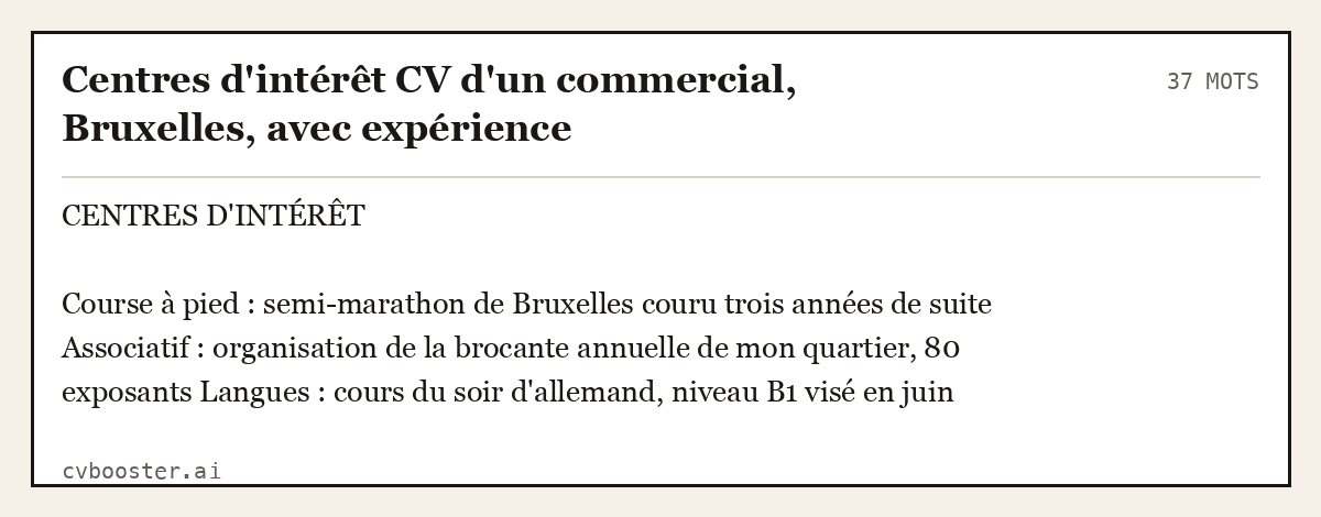 Exemple complet: Centres d'intérêt CV d'un commercial, Bruxelles, avec expérience, 37 mots