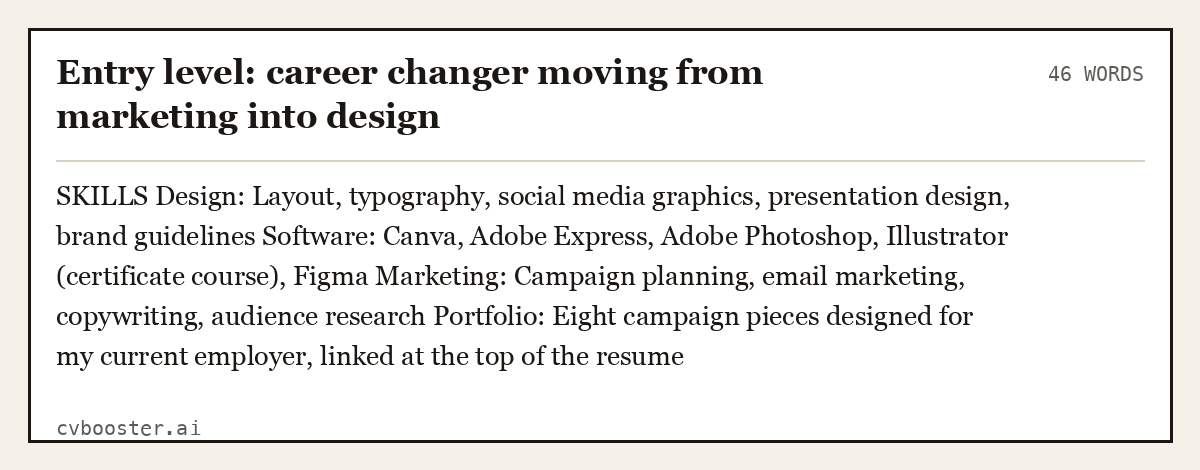 Complete Entry level: career changer moving from marketing into design example, 46 words, laid out as it would sit in the application form